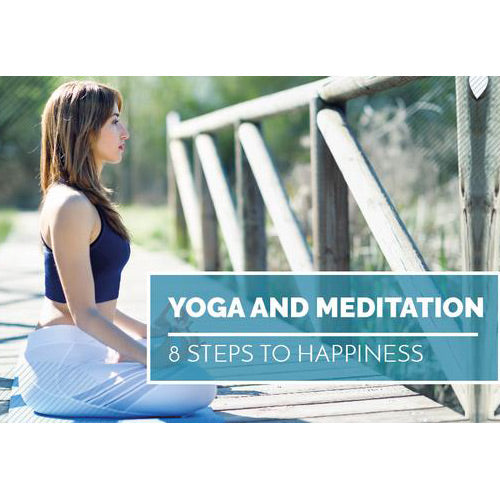 Yoga and Meditation: 8 Steps To Happiness